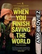When You Finish Saving the World (2022) HQ Hindi Dubbed Movie