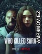 Who Killed Sara (2022) Hindi Dubbed Season 3 Complete Show