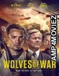 Wolves of War (2022) HQ Bengali Dubbed Movie