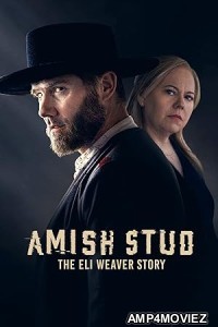 Amish Stud: The Eli Weaver Story (2023) HQ Tamil Dubbed Movie
