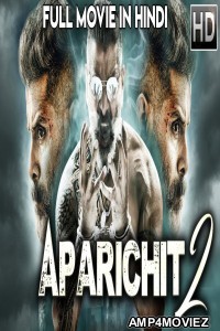 Aparichit 2 (2019) Hindi Dubbed Movie