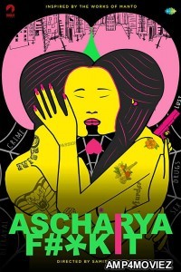 Ascharya Fuck It (2018) Bollywood Hindi Movie