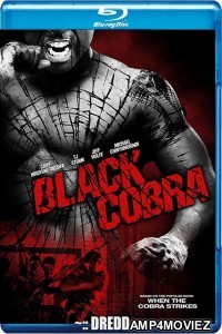 Black Cobra (2012) UNRATED Hindi Dubbed Movie