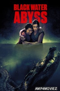 Black Water Abyss (2020) Hindi Dubbed Movies