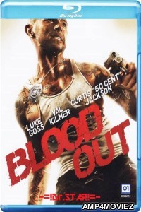 Blood Out (2011) UNRATED Hindi Dubbed Movies
