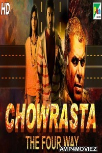Chowrasta The Four Way (2019) Hindi Dubbed Movie