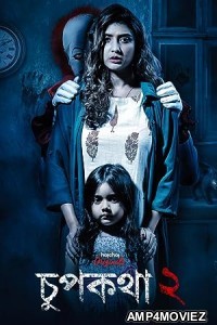 Chupkotha 2 (2019) Bengali Full Movie