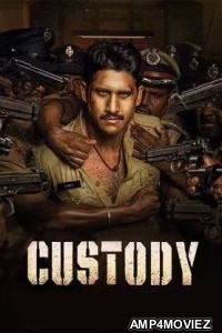 Custody (2023) Hindi (Studio-DUB) Movies