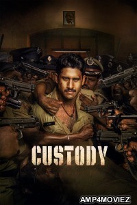Custody (2023) ORG UNCUT Hindi Dubbed Movies