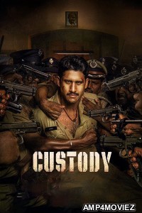 Custody (2023) Telugu Full Movies