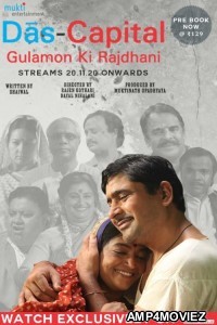 Das Capital Gulamon Ki Rajdhani (2020) Hindi Full Movie