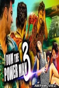 Dum The Power Man 3 (2020) Hindi Dubbed Movie