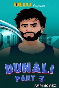 Dunali Part 3 (2021) Hindi Season 1 Complete Show