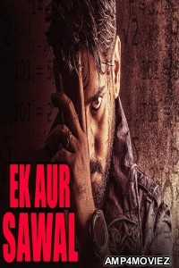 Ek Aur Sawal (Savaal) (2019) Hindi Dubbed Movie