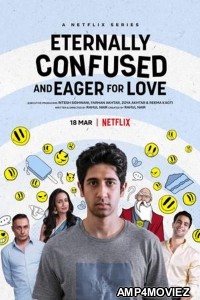 Eternally Confused and Eager for Love (2022) Hindi Season 1 Complete Show