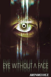 Eye Without A Face (2021) ORG Hindi Dubbed Movie