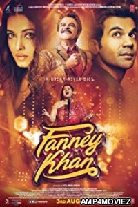 Fanney Khan (2018) Bollywood Hindi Full Movies