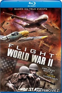 Flight World War II (2015) Hindi Dubbed Movies