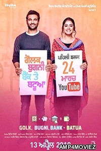 Golak Bugni Bank Te Batua (2018) Punjabi Full Movies