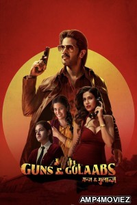 Guns And Gulaabs (2023) Season 1 Hindi Web Series