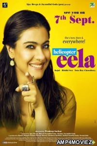 Helicopter Eela (2018) Bollywood Hindi Movie