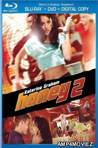 Honey 2 (2011) Hindi Dubbed Full Movie