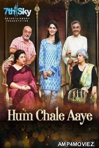 Hum Chale Aaye (2018) Bollywood Hindi Movie