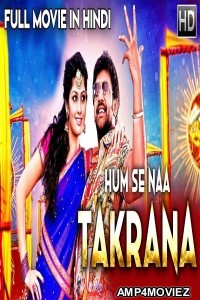 Hum Se Naa Takrana (2019) Hindi Dubbed Movies