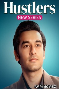 Hustlers (2024) Season 1 Hindi Complete Web Series