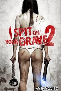 I Spit on Your Grave 2 (2013) ORG Hindi Dubbed Movies