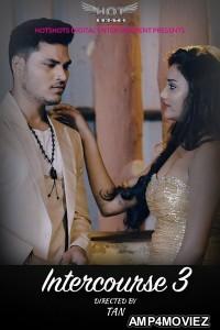 Intercourse 3 (2020) UNRATED Hotshot Hindi Full Show