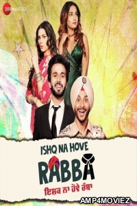 Ishq Na Hove Rabba (2018) Punjabi Full Movie