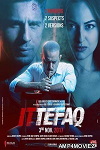 Ittefaq (2017) Bollywood Hindi Full Movie