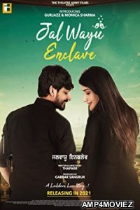 Jal Wayu Enclave (2022) Punjabi Full Movie