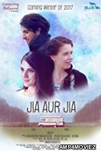 Jia Aur Jia (2017) Bollywood Hindi Full Movies 