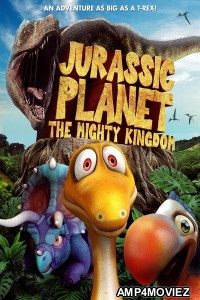 Jurassic Planet The Mighty Kingdom (2021) ORG Hindi Dubbed Movie