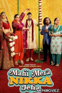 Mahi Mera Nikka Jeha (2022) Punjabi Full Movie