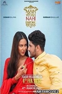 Main Viyah Nahi Karona Tere Naal (2022) Punjabi Full Movie