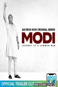 Modi: Journey of A Common Man (2019) Hindi Season 1 Complete Show