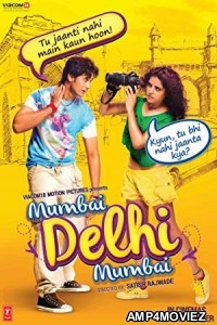 Mumbai Delhi Mumbai (2014) Hindi Full Movie