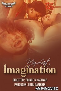My Last Imagination (2020) UNRATED Hindi Hotshot Short Film