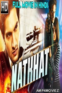 NATKHAT (Aakatayi) (2018) Hindi Dubbed Full Movie