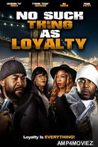 No Such Thing As Loyalty (2022) HQ Hindi Dubbed Movie