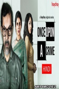Once Upon A Crime (Shobdo Jobdo) (2020) Hindi Season 1 Full Show