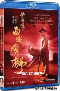 Once Upon a Time in China and America (1997) Hindi Dubbed Movie
