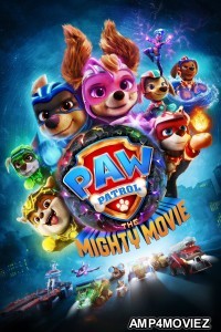 PAW Patrol The Mighty Movie (2023) ORG Hindi Dubbed Movies