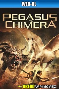 Pegasus Vs Chimera (2012) UNCUT Hindi Dubbed Movie