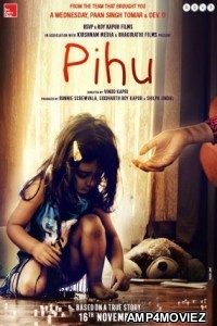 Pihu (2018) Bollywood Hindi Full Movie