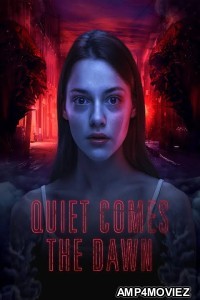 Quiet Comes the Dawn (2019) UNCUT Hindi Dubbed Movies