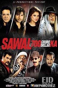 Sawal 700 Crore Dollar Ka (2018) Urdu Full Movie